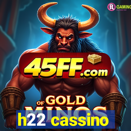 h22 cassino